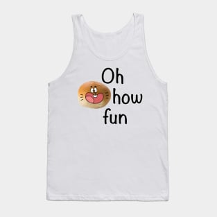 Oh How Fun Tank Top